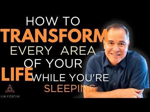 The Jim Fortin Podcast - E17 - How To Transform Every Area Of Your Life While You’re Sleeping