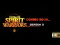 Ultimate Spirit Warriors - Season 2 coming soon