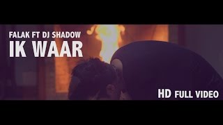Ik Waar  Falak ft Dj Shadow  Official Video  Punja