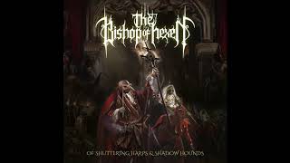 The Bishop of Hexen - Of Shuttering Harps &amp; Shadow Hounds (HQ)