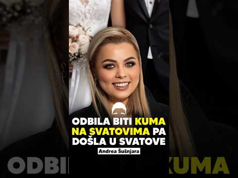 ODBILA sam biti KUMA u svatovima, a onda DOŠLA u Svatove! - AndreaŠušnjara