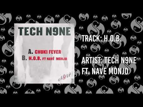 Tech N9ne - H.O.B. Feat. Navé Monjo | OFFICIAL AUDIO