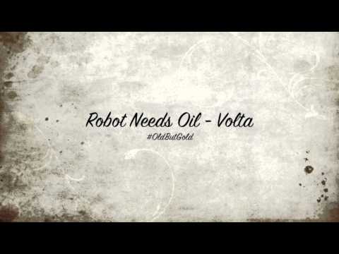 Robot Needs Oil - Volta [Olivier Giacomotto Remix] HD