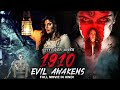 १९१० ईविल आवकेंस 1910 EVIL AWAKENS Bollywood Hindi Movie Latest Supernat