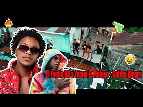 El Fecho RD x Yomel El Meloso - Gatillo Alegre (Video reaccion)