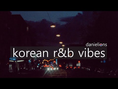 ♫ korean r&b vibes playlist [20 songs]