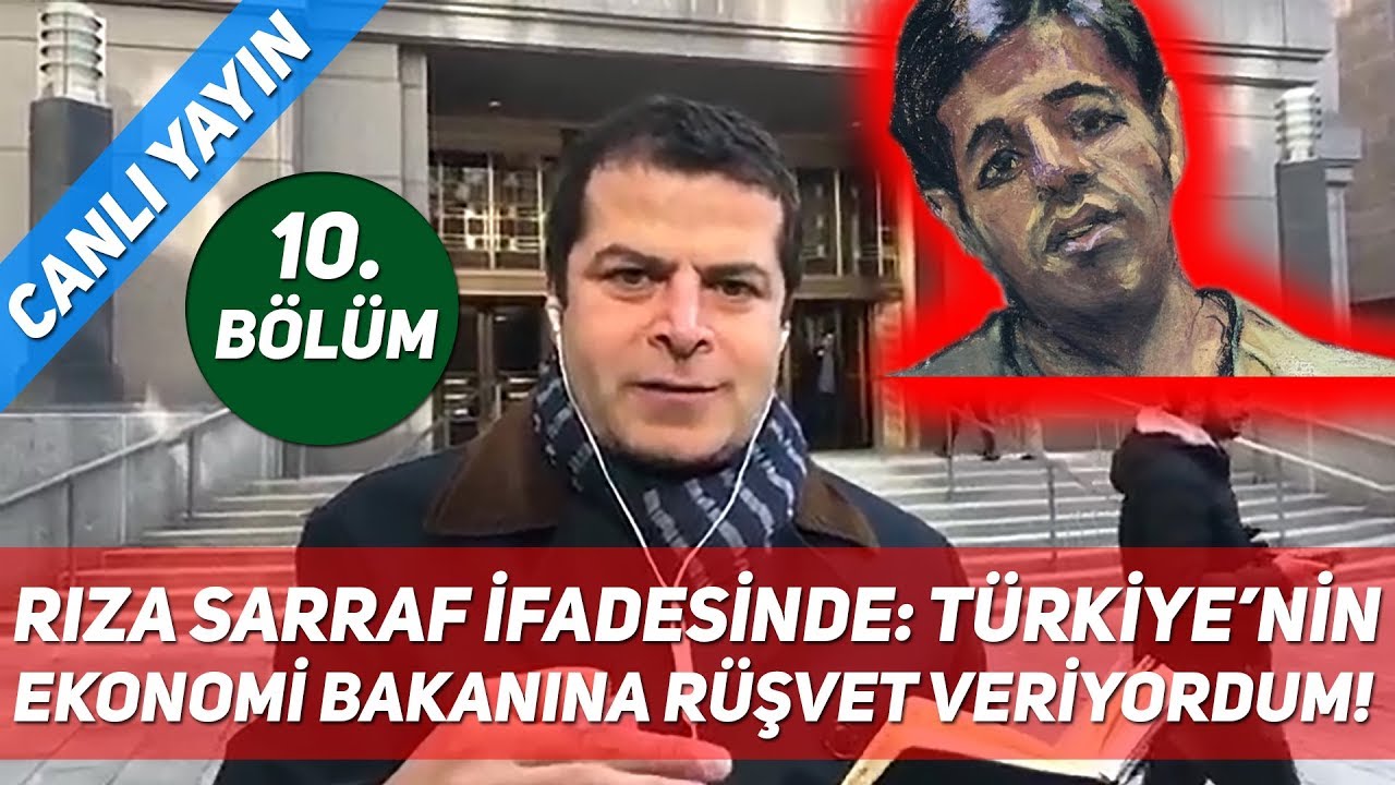 Rıza Sarraf İfadesinde: Türkiye'nin Ekonomi Bakanına Rüşvet Veriyordum! 10. Bölüm