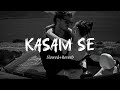 Kasam Se Slowed Reverb EZU Alka Yagnik Breath