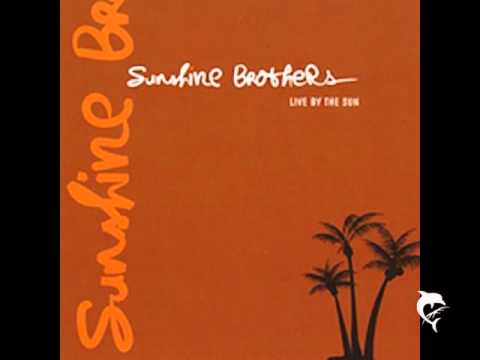 Sunshine Brothers - Drunk On You