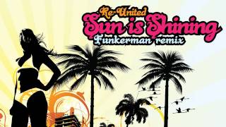 Reunited - Sun Is Shining (Funkerman Remix) video