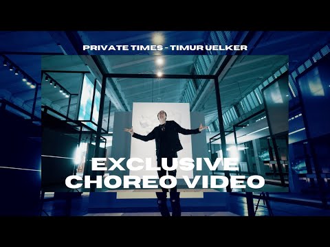 Private times - Timur Uelker Official Choreo Video