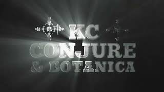 KC Conjure & Botanica Intro