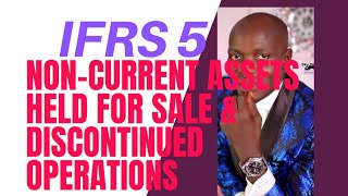 IFRS 5: Non Current Assets Held for Sale & Discontinued Operations (Financial/Corporate Reporting )
