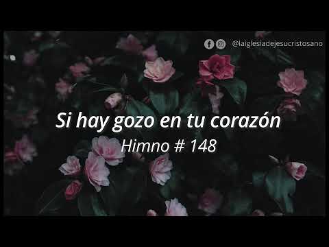 Himno SUD 148. Si hay gozo en tu Corazón