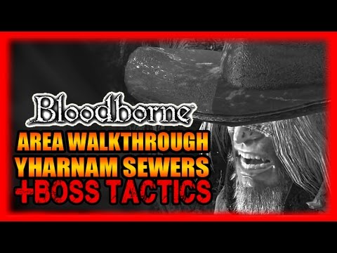 Bloodborne Walkthrough Guide 200% Speed! + Father Gascoinge Boss Tactics - Yharnam Sewers Part 3