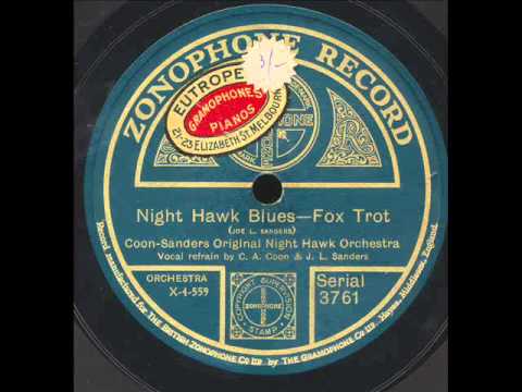 Nighthawk Blues : Coon-Sanders Original Nighthawk Orchestra