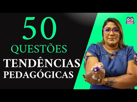 50 QUESTÕES DE TENDÊNCIAS PEDAGÓGICAS