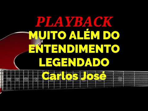 PLAYBACK - ALÉM DO NOSSO ENTENDIMENTO - 396. HARPA CRISTÃ - (LEGENDADO) - CARLOS JOSÉ