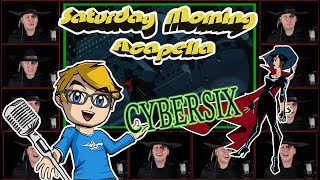 CYBERSIX Theme - Saturday Morning Acapella