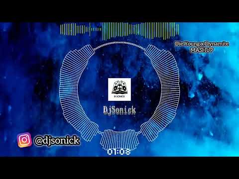 Die Young (Kesha) X Dynamite (Taio Cruz) MASHUP