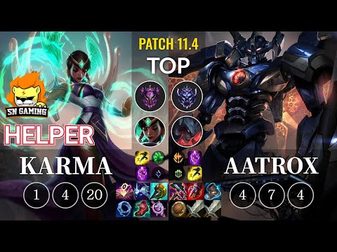 SN Helper Karma vs Aatrox Top - KR Patch 11.4