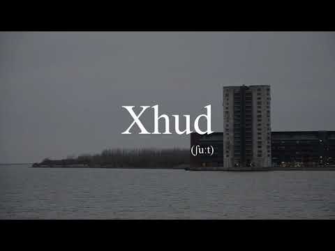 Xhud (ʃuːt) - Entanglement