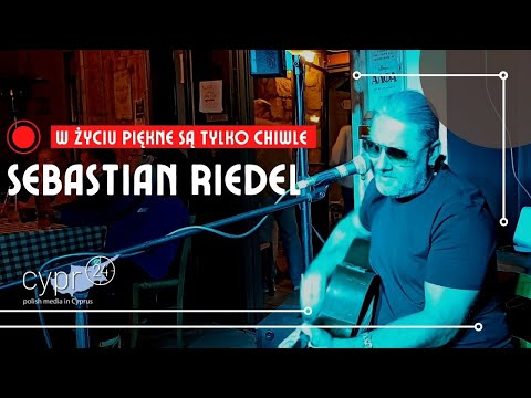 W życiu piękne są tylko chwile (Sebastian Riedel)