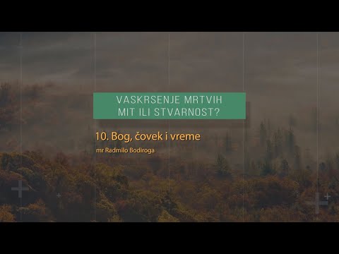 Radmilo Bodiroga - 10 Bog, čovek i vreme