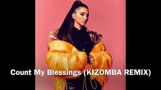 ENISA - Count My Blessings (KIZOMBA REMIX) by DJ &#39;Nandes