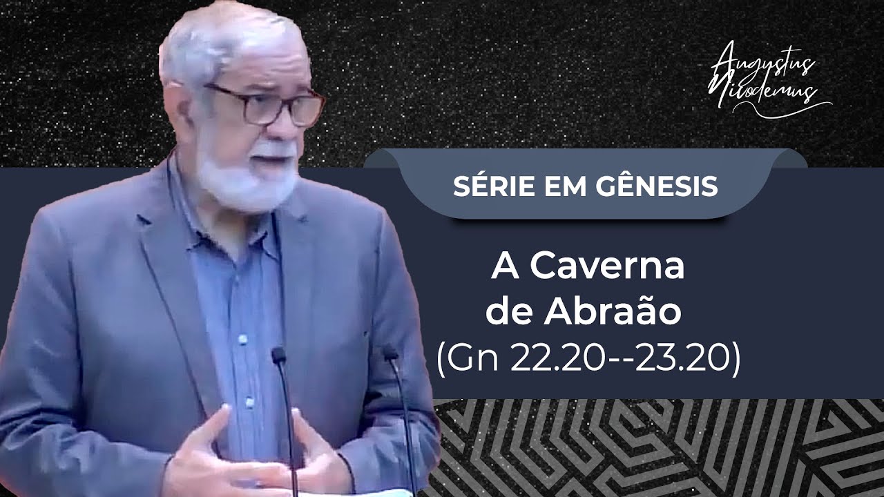 45. A Caverna de Abraão (Gn 22.20--23.20)