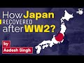 The Rise of Japan after World War 2 | World History | General Studies | UPSC CSE