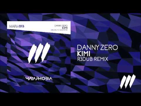Danny Zero - Kimi (R3dub Remix) *OUT NOW!*