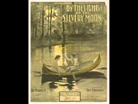 Ada Jones - By The Light Of The Silvery Moon 1910 Version