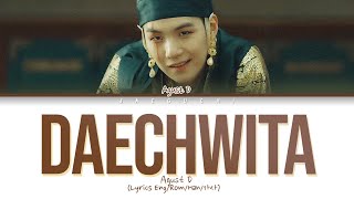 Agust D (BTS SUGA) - Daechwita lyrics (Color Coded