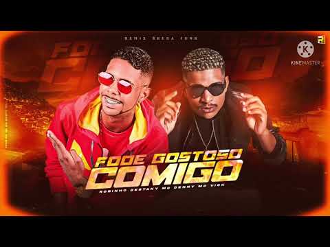 ROBINHO DESTAKY, MC DENNY E MC VICK - FOD4 GOSTOSO COMIGO