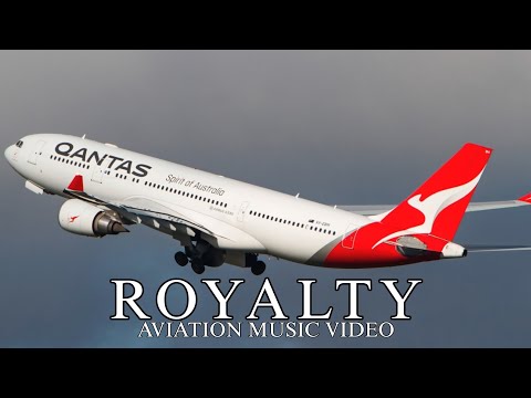 ROYALTY - [ AVIATION MUSIC VIDEO ]