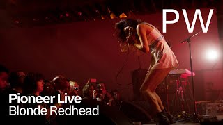 Pioneer Live: Blonde Redhead