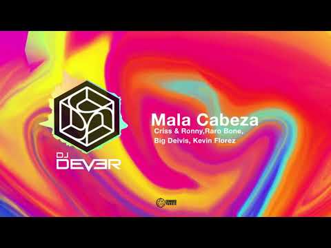 Mala Cabeza Kevin Florez Ft Big Deivis, Raro Bone & Ronny Preview