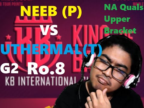 BSC Ep24: King of Battles NA Qualifiers Neeb (P) vs uThermal (T) G2