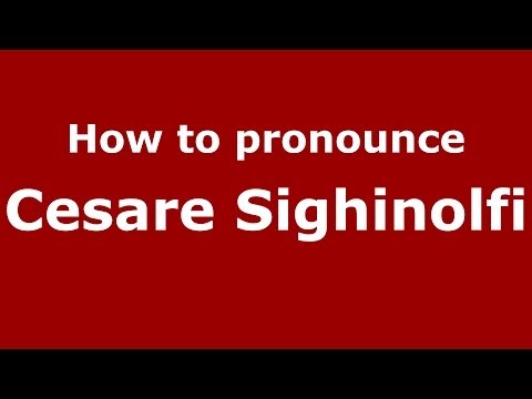 How to pronounce Cesare Sighinolfi (Italian/Italy) - PronounceNames.com