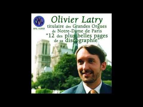 OLIVIER LATRY Organ Works by Bach Handel Durufle Mozart Widor