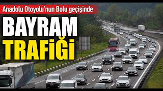 Anadolu Otoyolu'nun Bolu Geçişinde Bayram Trafiği