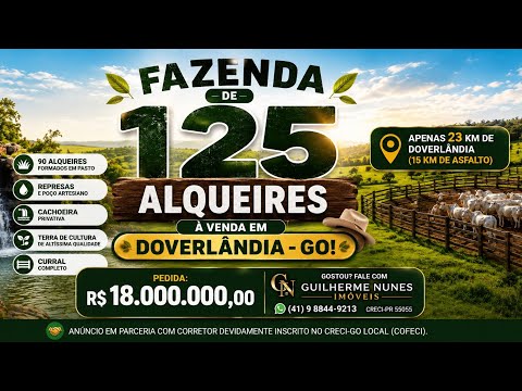 🤠 FAZENDA DE 125 ALQUEIRES À VENDA EM DOVERLÂNDIA - GO | DUPLA APTIDÃO E MUITA ÁGUA
