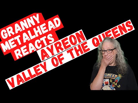 Ayreon - Valley of the Queens (GRANNY METALHEAD REACTS)