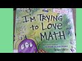 I’m Trying to Love Math Read Aloud