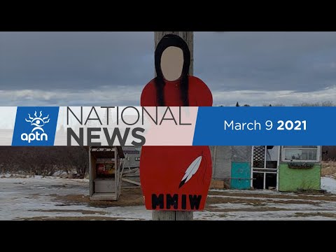 APTN National News March 9, 2021 – Remembering Jana Williams, Yukon parents worried about care