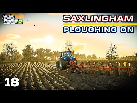 DO WE HAVE THE POWER TO PLOUGH? | Saxlingham - Farming Simulator 25 - Episode 18