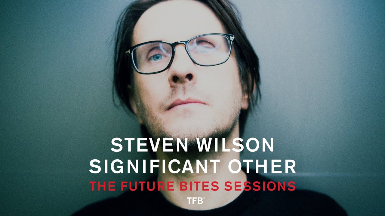 Steven Wilson - Significant Other (The Future Bites Sessions) - YouTube