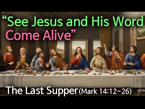 The Last Supper Comes Alive — Scripture Reading with Moving Art