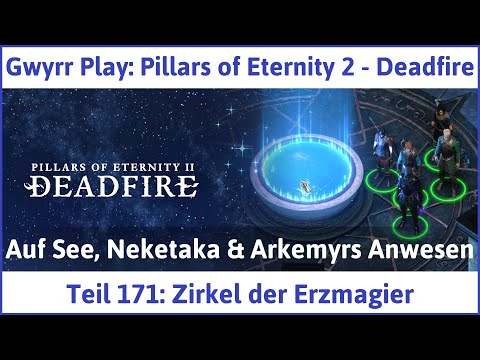 Pillars of Eternity 2 deutsch Deadfire Teil 171 - Zirkel der Erzmagier Let's Play